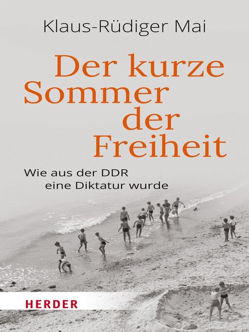 Title details for Der kurze Sommer der Freiheit by Klaus-Rüdiger Mai - Wait list